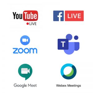 Youtube Live / Facebook Live / Zoom Webinar / Google Meet / Microsoft Teams / Cisco Webex / Twitch / VooV
